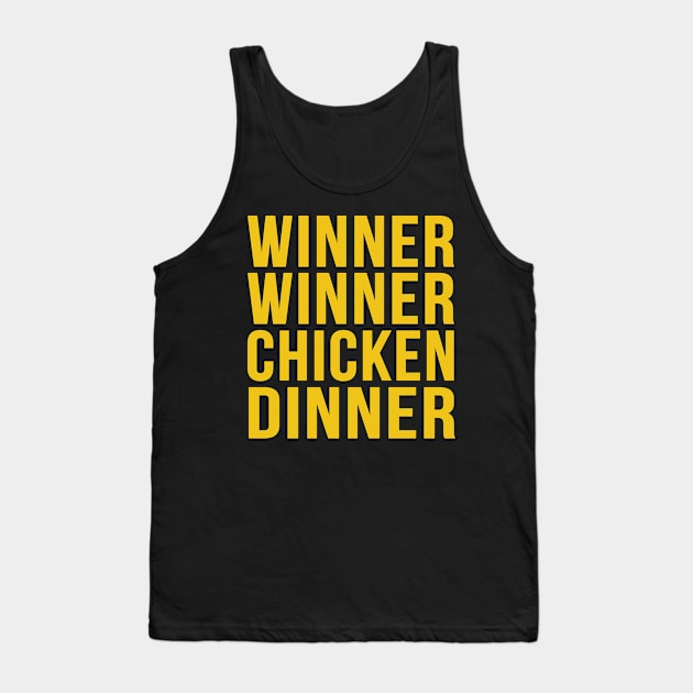 Winner Winner Chicken Dinner Tank Top by stuff101